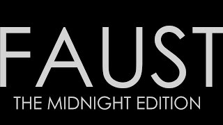 Faust: The Midnight Edition