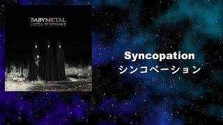 Download lagu BABYMETAL - Syncopation シンコペーション [日本語歌詞 English Lyrics&Romaji Captions Subtitles] mp3