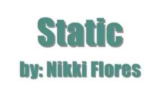 Static- Nikki Flores w/[lyrics&download]