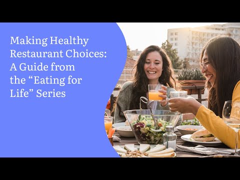 Making Healthy Restaurant Choices: A Guide from the 