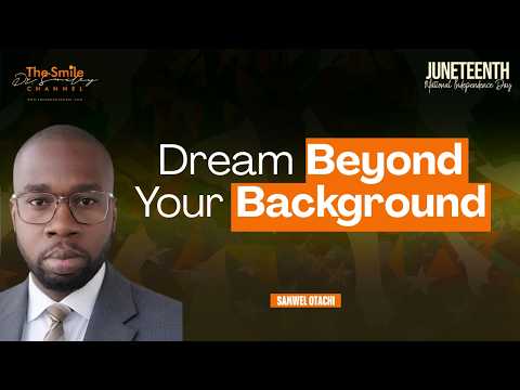 Samwel Otachi: From Poverty to Purpose, Hope, and Global Impact | Juneteenth 2026 |Ep. 9