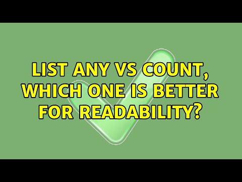 List＜T＞ Any vs Count, which one is better for readability? (2 Solutions!!)