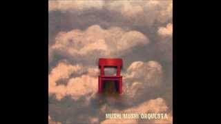 Mushi Mushi Orquesta - Sabe en La Menor