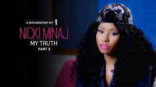 Nicki Minaj - My Truth: Episódio 3 (Legendado PT-BR)
