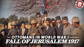 Fall of Jerusalem - How Britain Broke the Ottoman Front