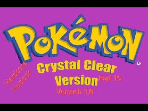 Pokemon Crystal Clear Hardcore Nuzlock Part 15 - Zweiter Orden, Neue Encounter und Entwicklungen
