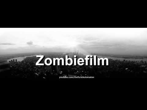 How to pronounce Zombiefilm in German - Perfectly