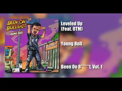 Young Bull - Leveled Up (Feat. OTM) [Official Audio]