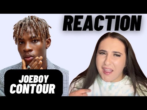 Just Vibes Reaction / Joeboy - Contour