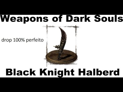 DARK SOULS : ARMAS DO BLACK KINIGHT 100% DROPAVEL NO COMEÇO DO JOGO