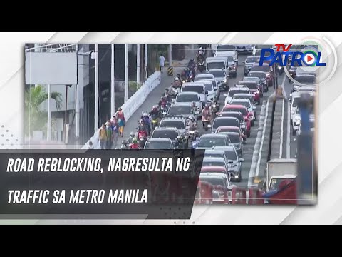 Road reblocking, nagresulta ng traffic sa Metro Manila TV Patrol