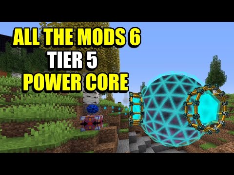Ep123 Tier 5 Power Core - Minecraft All The Mods 6 Modpack