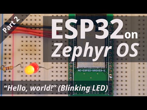 [#2] ESP32 on Zephyr OS: "Hello, world!" (Blinking LED) [Part 2]