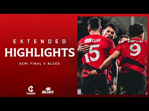 Semi Final | Crusaders v Blues | Extended Highlights 2025