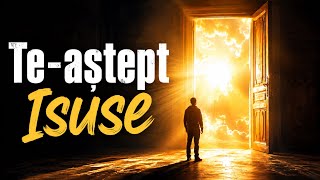 Download lagu Te-aștept, Isuse (Versiunea 2) – Răsunet Divin mp3