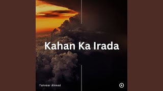 Download lagu Kahan Ka Irada mp3 Download lagu Kahan Ka Irada mp3