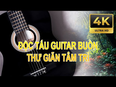 Guitar Mộc Mạc – 26 Bản Nhạc Buồn & Êm Dịu Giúp Bạn Thư Giãn Tâm Trí