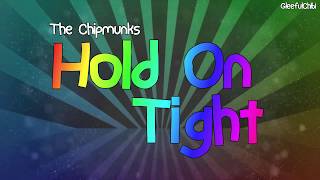 The Chipmunks - Hold On Tight (with lyrics)