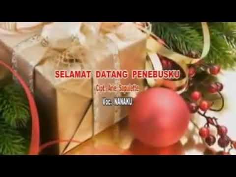 SELAMAT DATANG PENEBUSKU -By NANAKU (mp4)