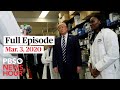 PBS NewsHour 9pm Full Episode Mar 3 2020