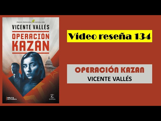 Vídeo relacionado con Operación Kazán: Premio Primavera de Novela 2022