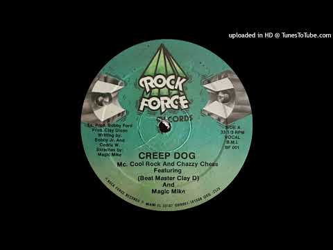 M.C. Cool Rock And Chazzy Chess (Feat. Beat Master Clay D. And D.J. Magic Mike) - Creep Dog (Rock Fo