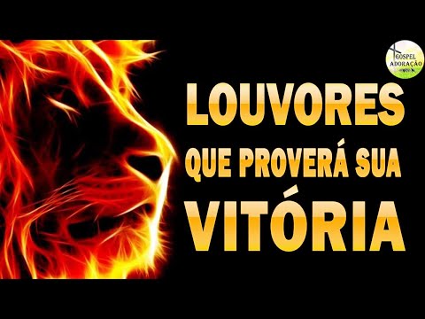Louvores Que Proverá Sua Vitória - As Melhores Músicas Gospel Mais Tocadas 2022 - Melhores Hinos