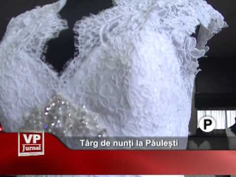 Târg de nunți la Păulești