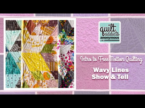 Wavy Lines Show & Tell - Intro to Free Motion Quilting