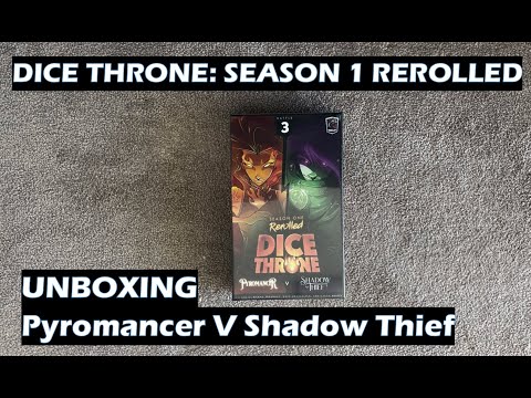 Unboxing Dice Throne Season One Rerolled Pyromancer v Shadow Thief