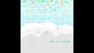 Ice Choir - DEMOS (2010)