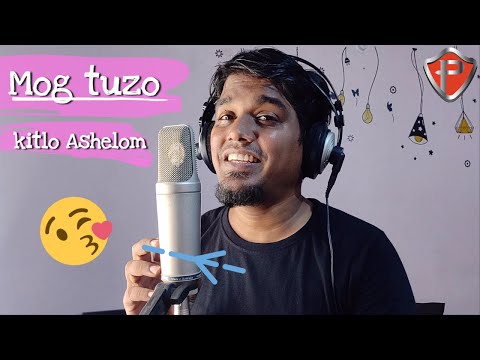 mog tuzo kitlo ashelom |cover  konkani song