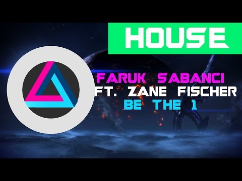 Faruk Sabanci ft. Zane Fischer - Be The 1