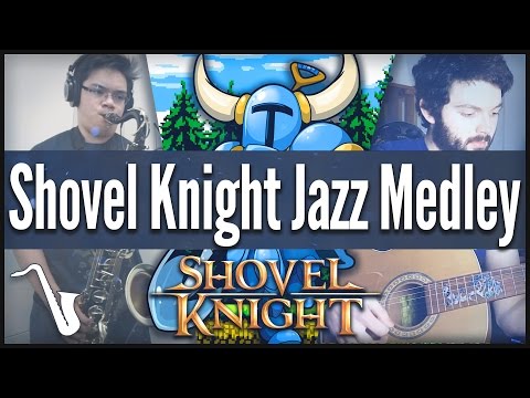 Shovel Knight Jazz Medley || insaneintherainmusic (feat. Ryan Lafford)