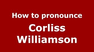 How to pronounce Corliss Williamson