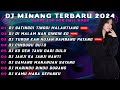 DJ MINANG TERBARU 2024 DJ SATINGGI TINGGI MALANTIANG X DI MALAM NAN DINGIN VIRAL TIK TOK FULL BASS