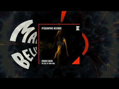 Marco Rota  - Believe in Your Soul (Official)