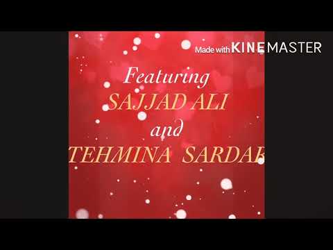 Ye Baat.. Featuring Sajjad Ali and Tehmina Sardar