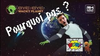 Compile de jeux rapides - BYE BYE WACKY PLANET