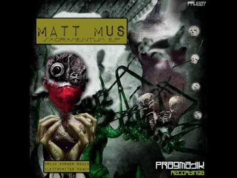 Matt Mus - Sacramentum (Original Mix)[Pragmatik Recordings]
