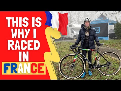 WHY I DID A CYCLOCROSS RACE IN FRANCE !