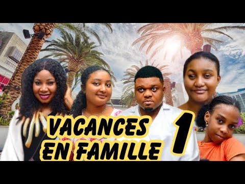 VACANCES EN FAMILLE ÉPISODE 1  Ken Eric, Divine Answer, Oguike Chidinma, Oguike Chinenye