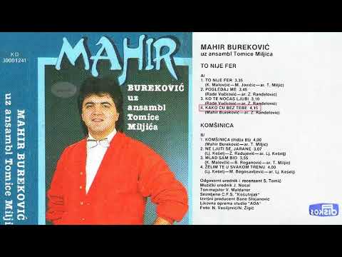 Mahir Burekovic - To nije fer - (Audio 1986) - CEO ALBUM
