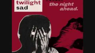the twilight sad seven years of letters