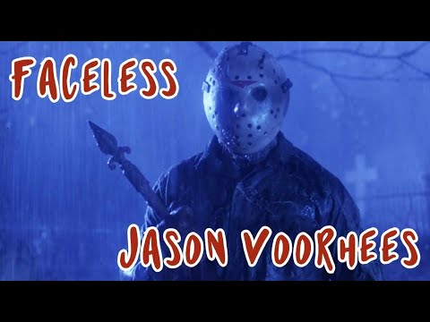 Jason Voorhees - Faceless || Tribute
