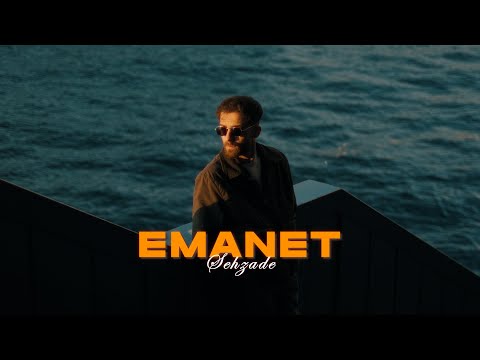 Şehzade - Emanet (Official Video)