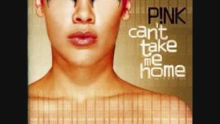 3. Most Girls- P!nk- Can&#39;t Take Me Home