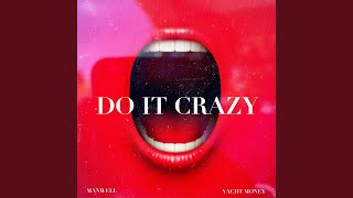 Do It Crazy Music Video