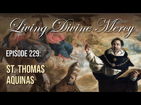 St. Thomas Aquinas - Living Divine Mercy (EWTN) Ep. 229 w/ Fr. Chris Alar