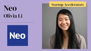 Olivia Li on the Neo Accelerator